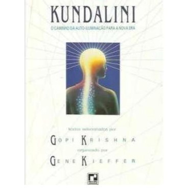 Kundalini: O Caminho Da Auto-iluminação de Gene Kieffer, Gopi Krishna 7066463