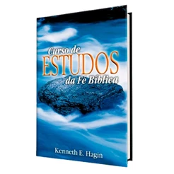Curso De Estudo Da Fé Bíblica | Kenneth E Hagin