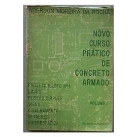 Novo Curso Prático de Concreto Armado Vol. I de Aderson Moreira da Rocha 7333590
