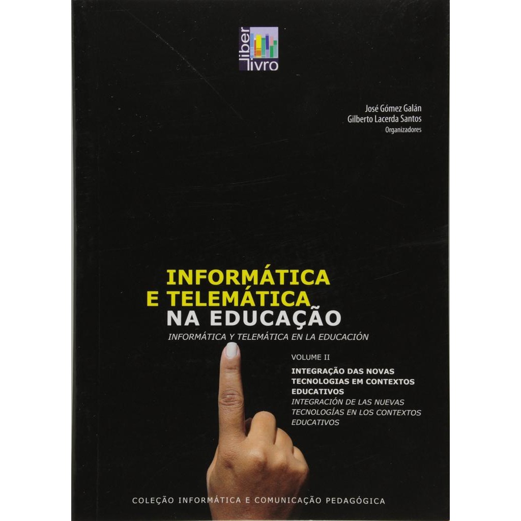 Livro: Informática e Telemática na Educação - Autor: José Gómez Galán e Gilberto Lacerda Santos (Outlet)