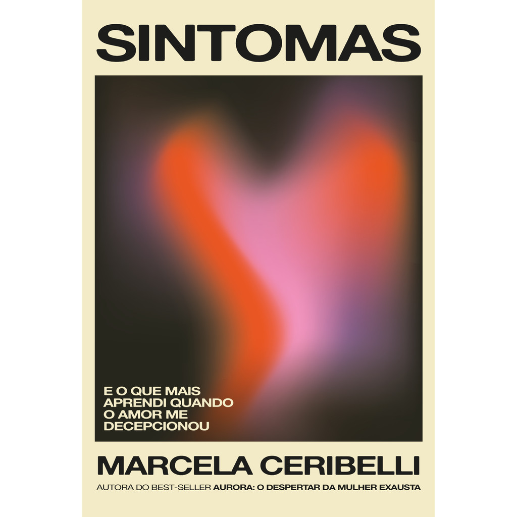 Sintomas – e o que mais aprendi quando o amor me decepcionou (o novo livro de Marcela Ceribelli) em Oferta na Shopee