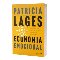 Economia Emocional: O segredo para uma vida financeira saudável e equilibrada | Patrícia Lages