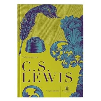Sobre Escrever — C. S. Lewis | Reflexões sobre Estilo, Leitura e Ofício do Escritor | Vida Melhor Ed