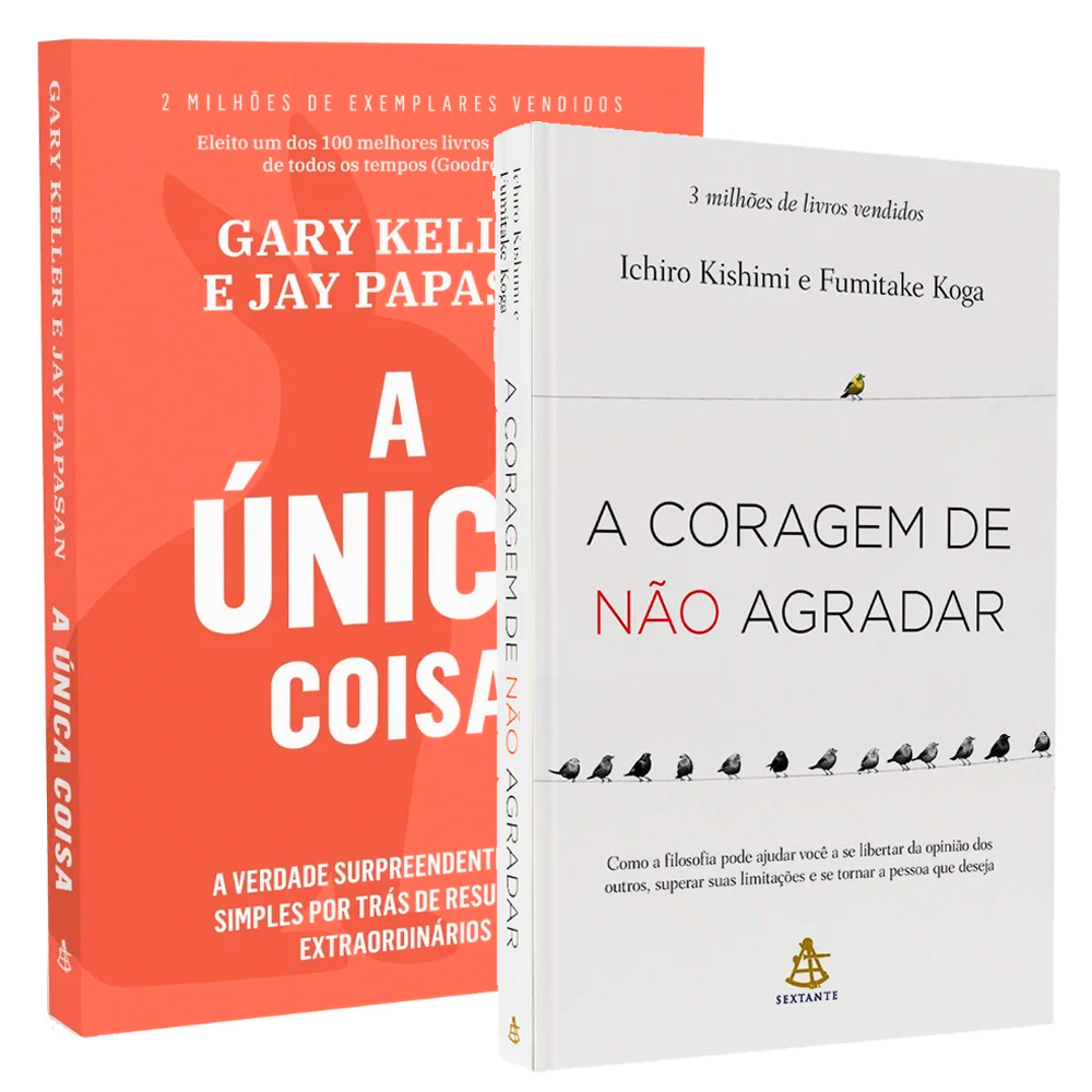 Livro A Única Coisa + A Coragem de Não Agradar - Kit Revolução Pessoal em Oferta na Shopee