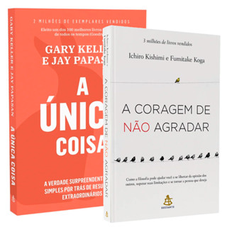 Livro A Única Coisa + A Coragem de Não Agradar - Kit Revolução Pessoal em Oferta na Shopee