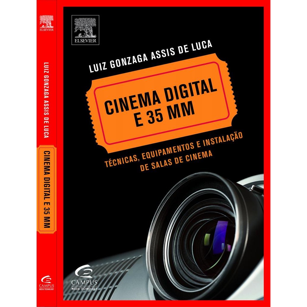 Livro: Cinema Digital e 35 MM: Técnicas, Equipamentos e Infraestrutura Autor: Luiz Gonzaga de Luca (Outlet)