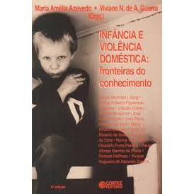 Infância e Violência Doméstica Fronteiras do Conhecimento de Maria Amélia Azevedo-viviane N de a Guerra Org 7325216