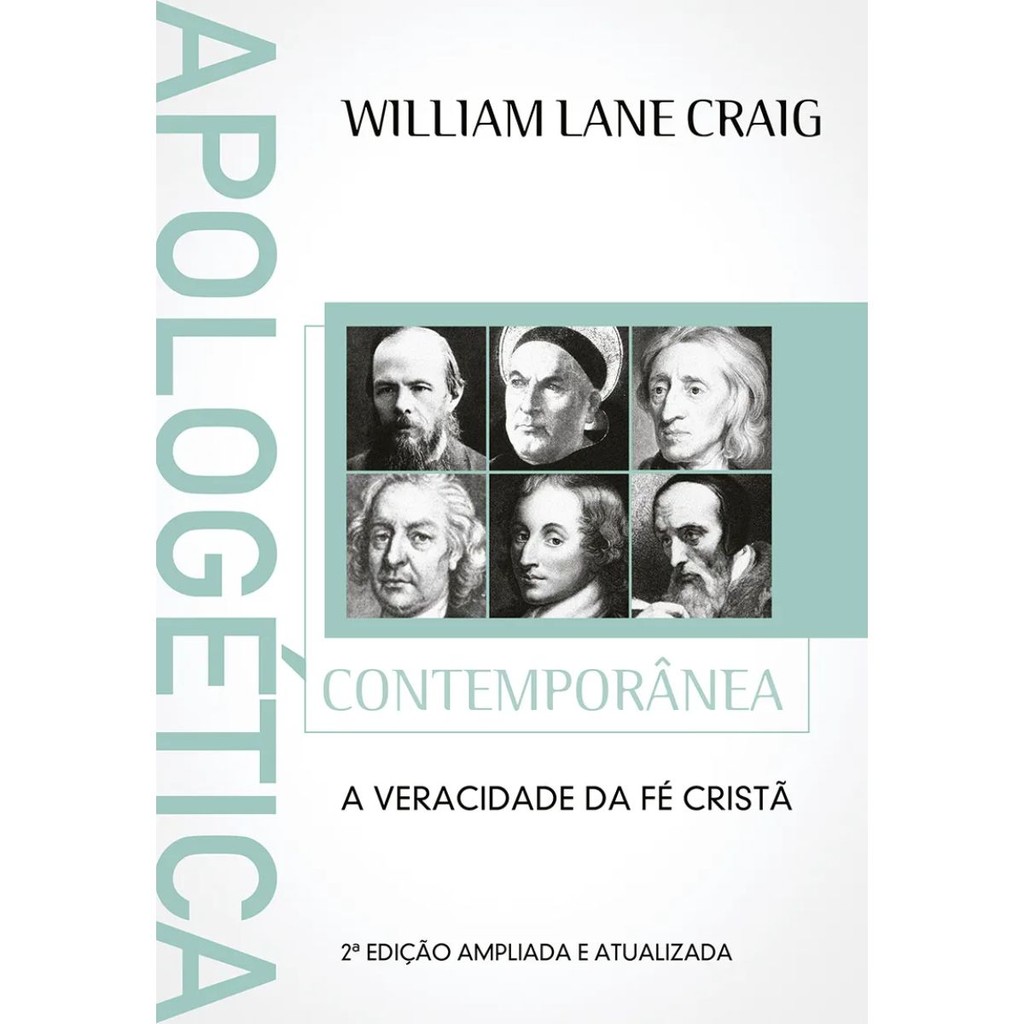Apologética Contemporânea | A veracidade da fé cristã | William Lane Craig