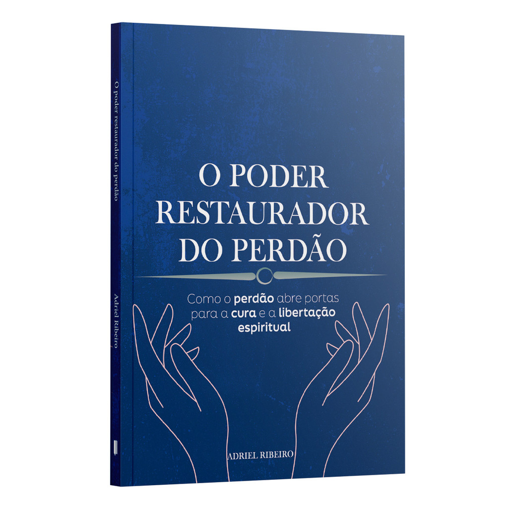 O poder restaurador do perdão | Como o perdão abre portas para a cura | Adriel Ribeiro
