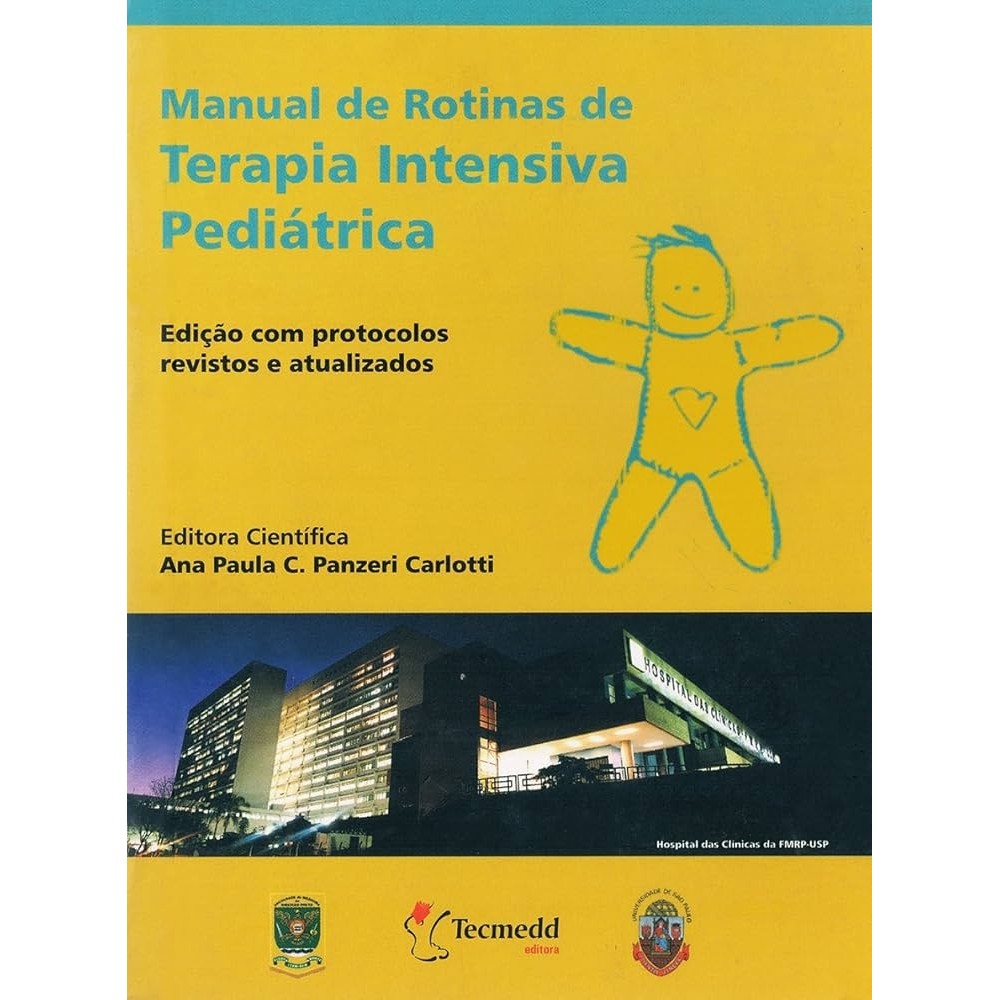 Manual de Rotinas de Terapia Intensiva Pediátrica autor Carlotti, Ana Paula Carvalho Panzeri