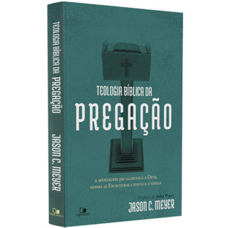 Livro Teologia Bíblica da Pregação | Jason C. Meyer em Oferta na Shopee
