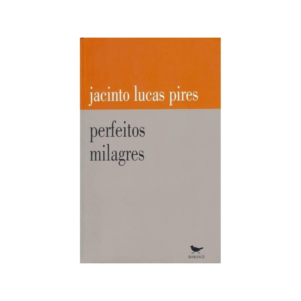 Livro: Perfeitos Milagres Autor: Jacinto Lucas Pires (Outlet)