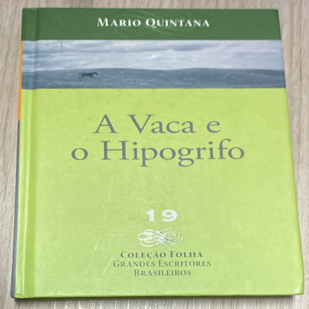 A Vaca e o Hipogrifo (Col. Folha Grandes Escritores Brasileiros) autor Mario Quintana