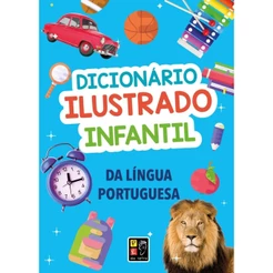 Dicionário Ilustrado Infantil da Língua Portuguesa