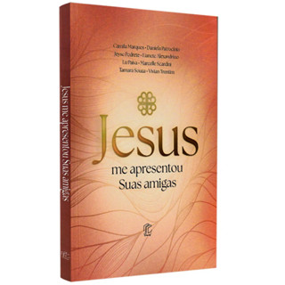 Livro Jesus Me Apresentou Suas Amigas | Vários Autores em Oferta na Shopee