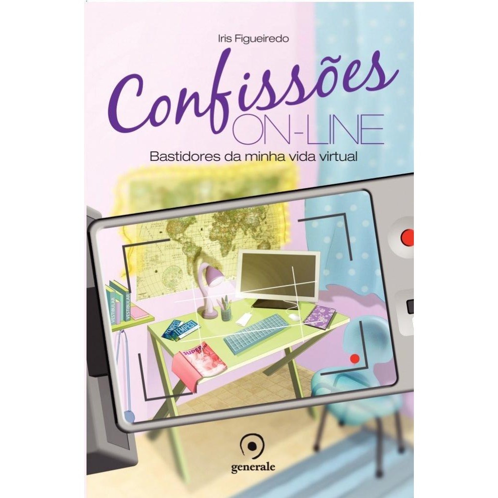 Livro: Confissões On-line: Bastidores da minha vida virtual Autor: Iris Figueiredo (Novo, Lacrado)