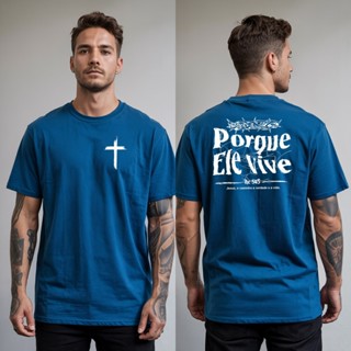 Camiseta Masculina Algodão Cruz Porque Ele Vive Jesus Camisa em Oferta na Shopee