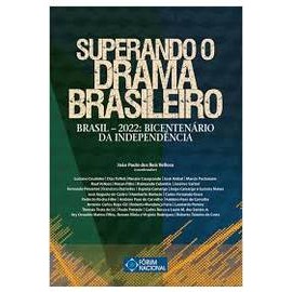 Superando o Drama Brasileiro- Brasil 1922: Bicentenário da Independênc autor João Paulo dos Reis Velloso (coord.)