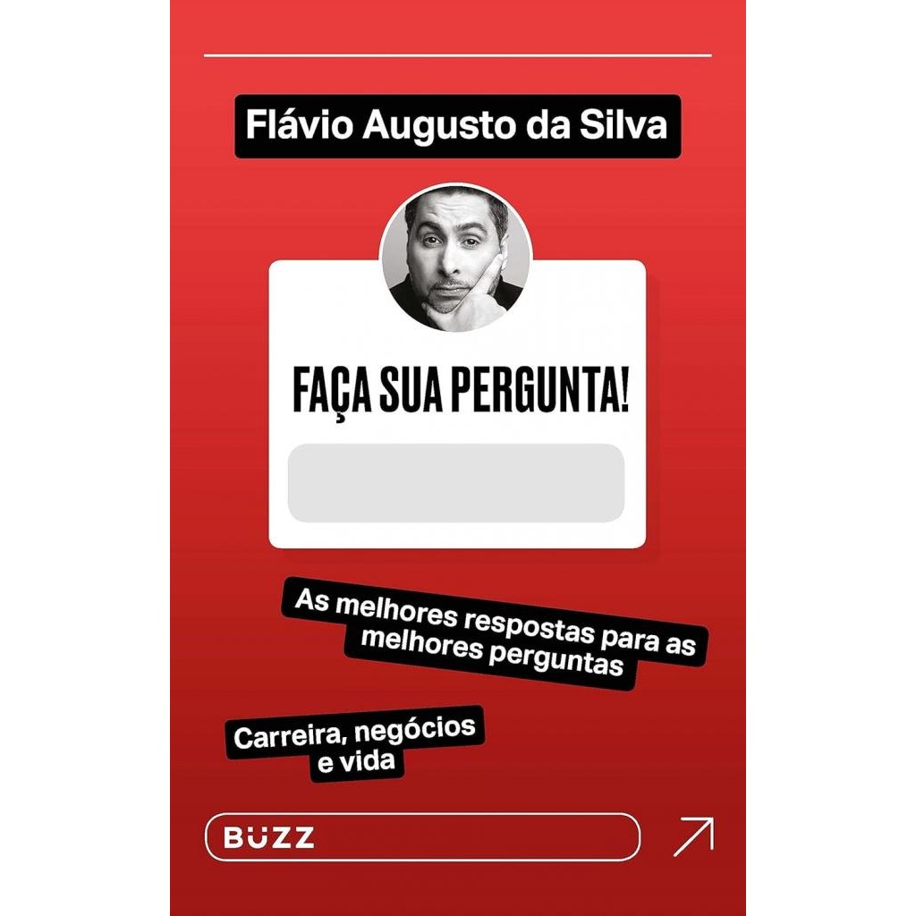 Livro: Faça sua pergunta! Carreira, negócios e vida Autor: Flávio Augusto da Silva (Novo, Lacrado)