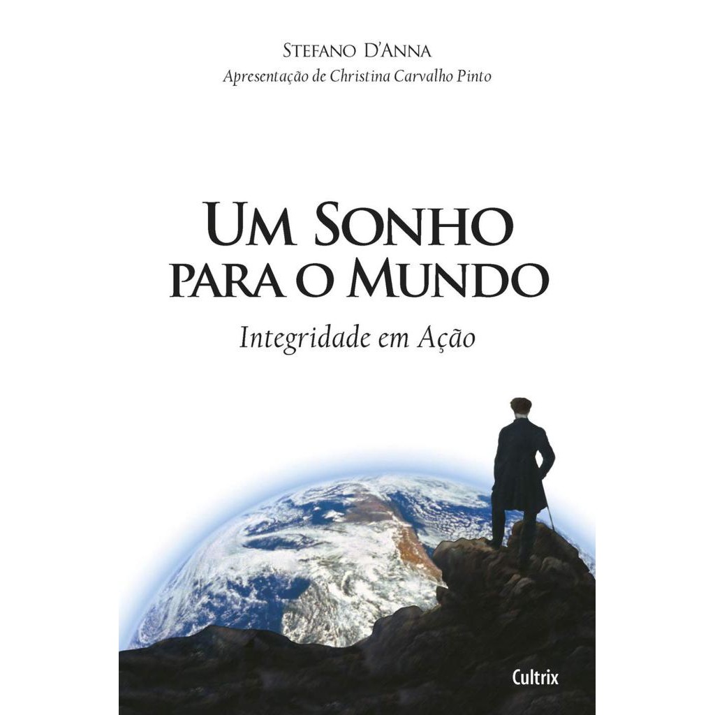 Livro: Um Sonho Para o Mundo Autor: Stefano D’Anna (Novo, Lacrado)