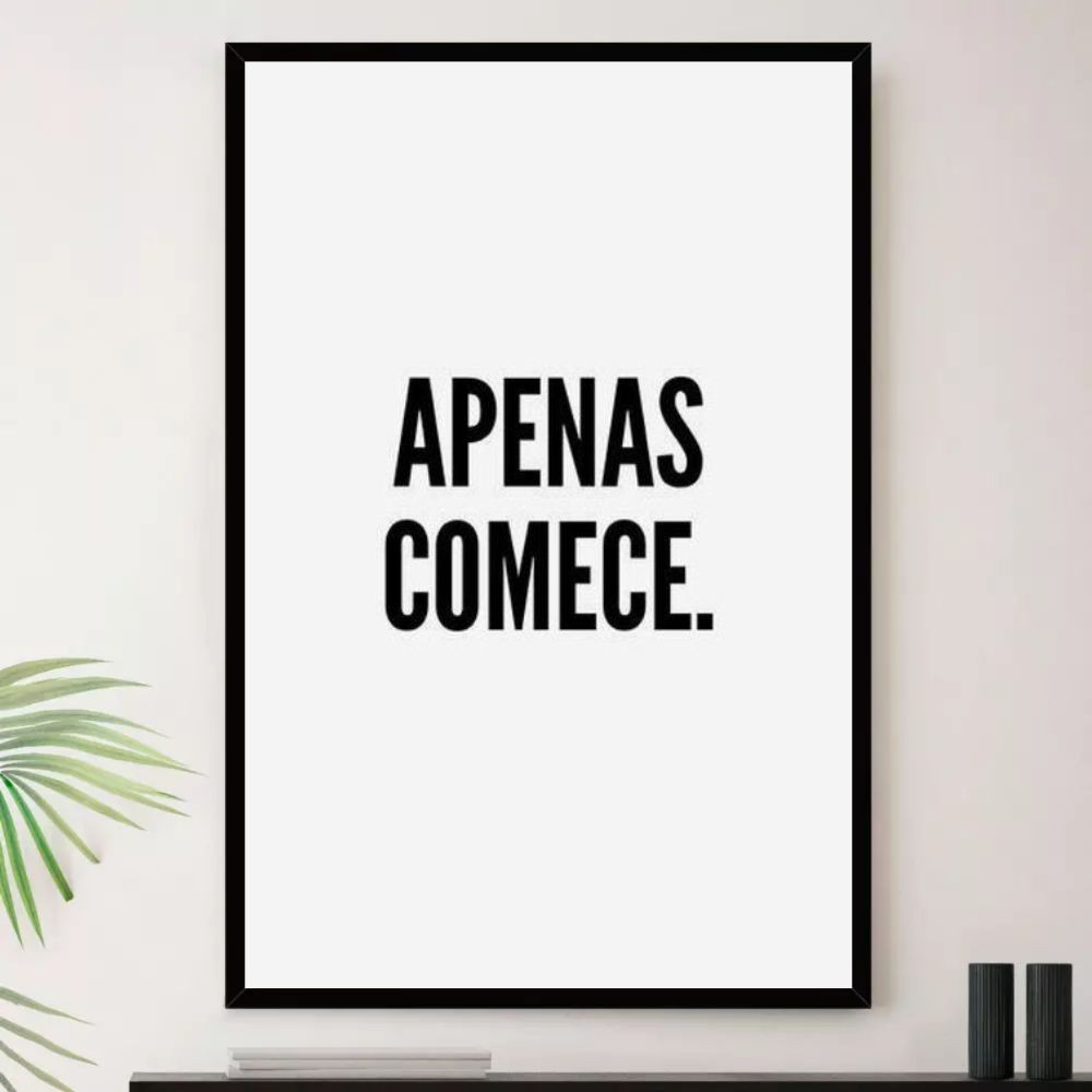 Quadro Motivacional Apenas Comece Decorativo