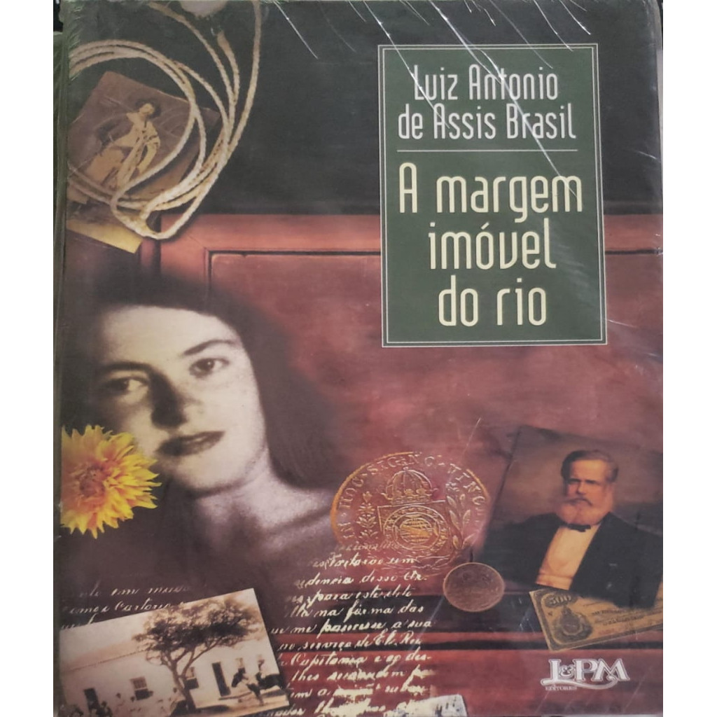 A Margem Imóvel do Rio autor Luiz Antonio de Assis Brasil