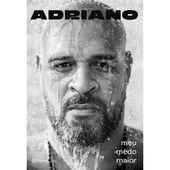 ADRIANO MEU MEDO MAIOR