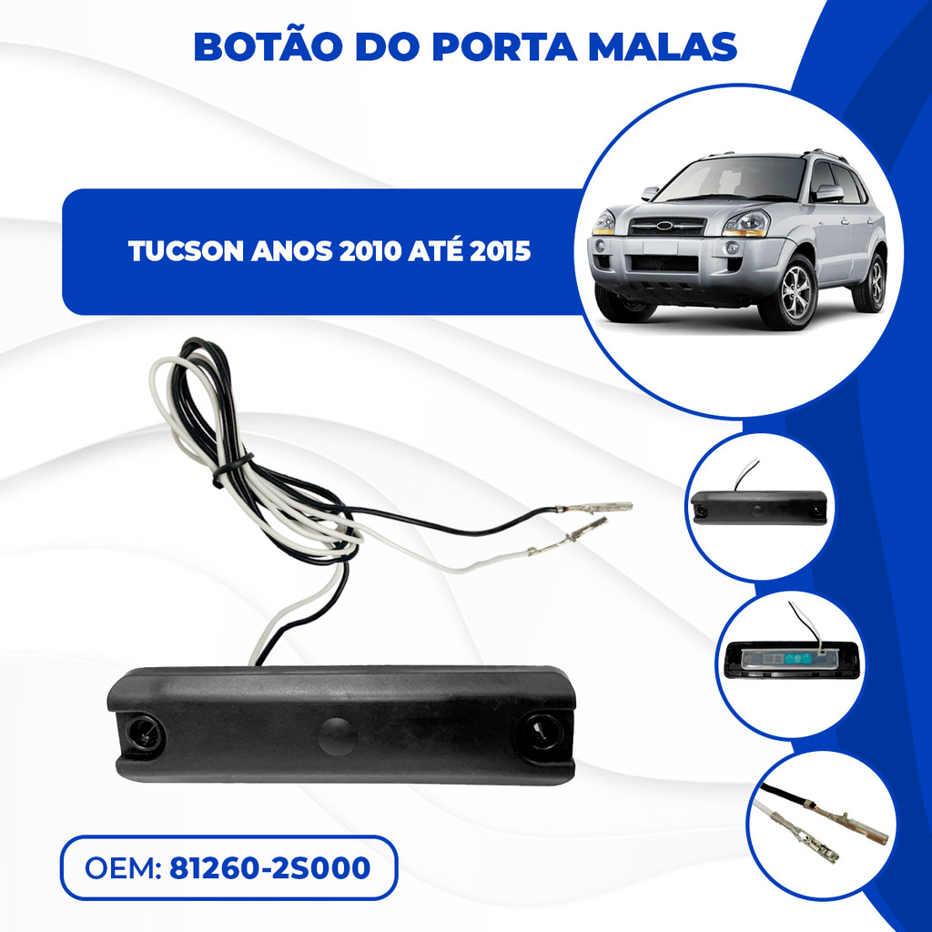 Botão Abertura Maçaneta Porta Malas Compatível Com Hyundai Tucson 2010 2011 2012 2013 2014 2015