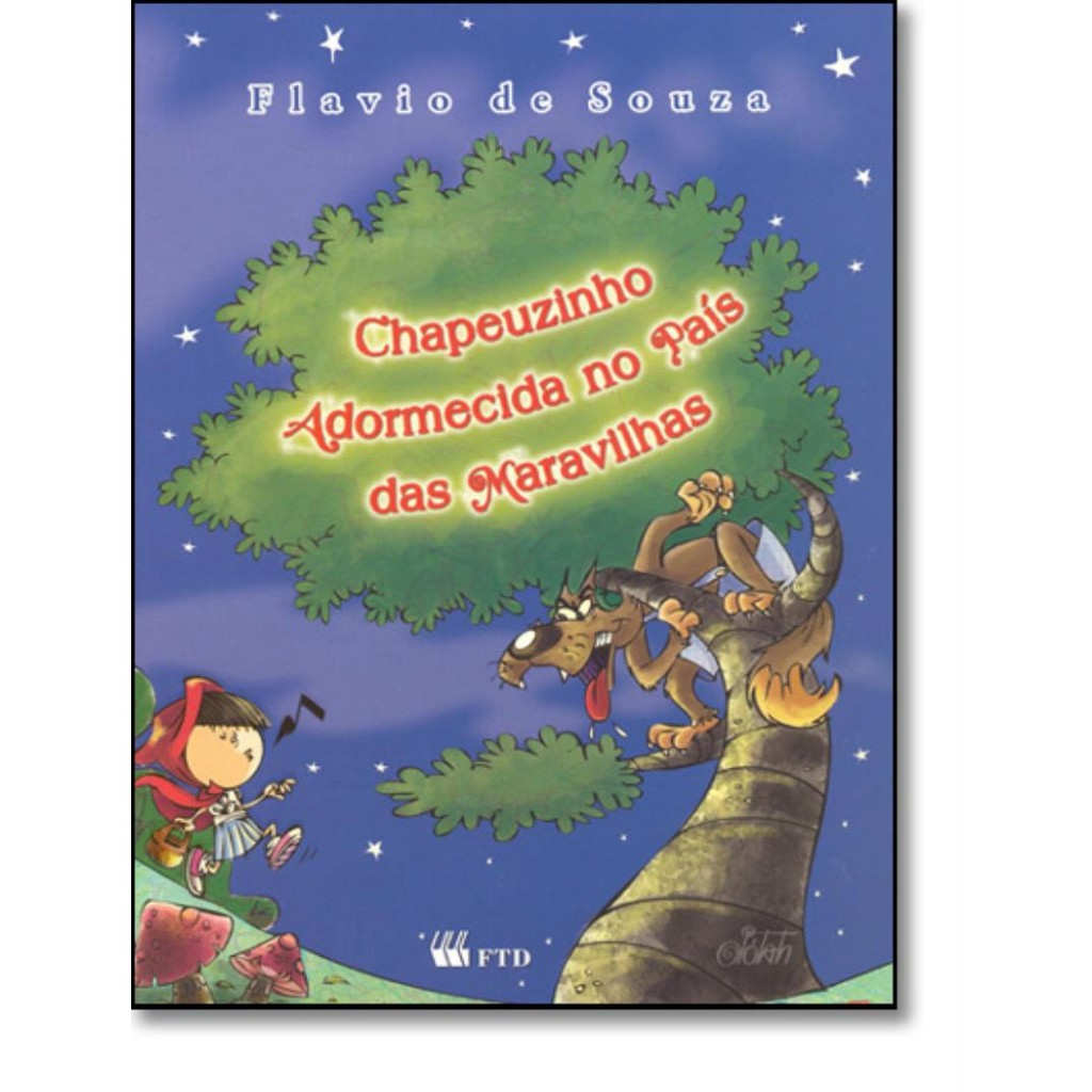 Livro - Chapeuzinho Adormecida No Pais Das Maravilhas - 2ª Ed