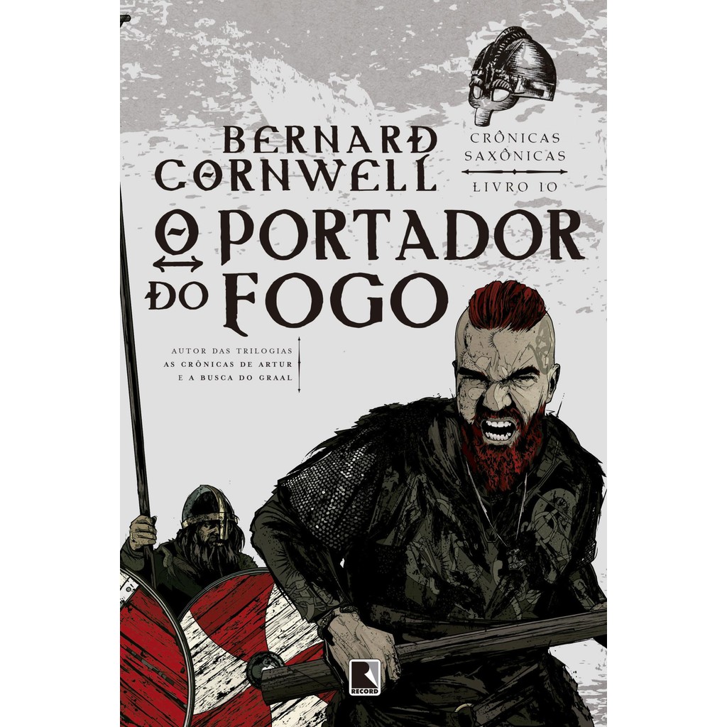 O portador do fogo (Vol. 10 Crônicas Saxônicas)  Livros Delrey