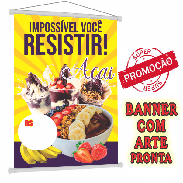 Banner com arte pronta - Açai no copo ou tigela - Entrega imediata