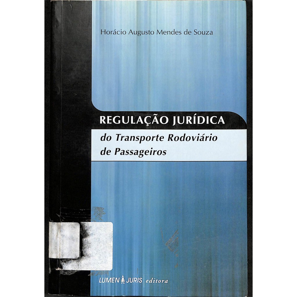 LIVRO Regulação Jurídica - Horácio Augusto Mendes de Souza