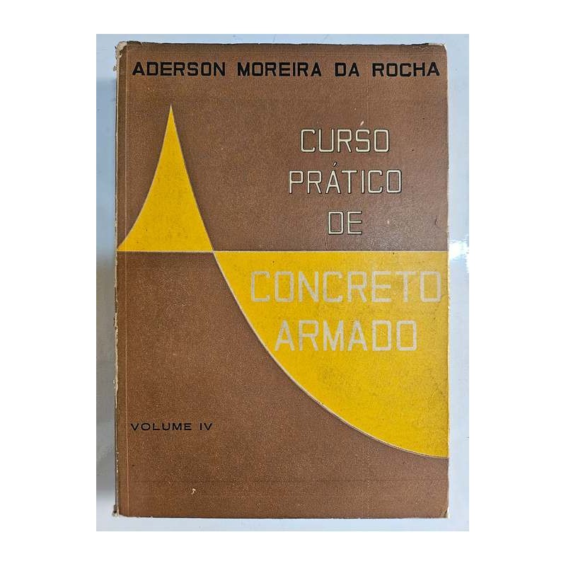 Curso Prático de Concreto Armado - Volume IV de Aderson Moreira da Rocha 7330482