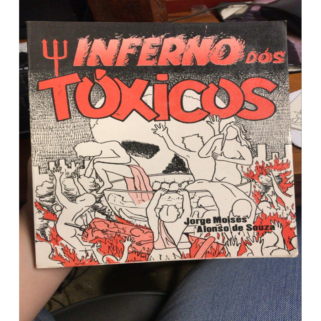 O Inferno dos Tóxicos autor Jorge Moisés Alonso de Souza