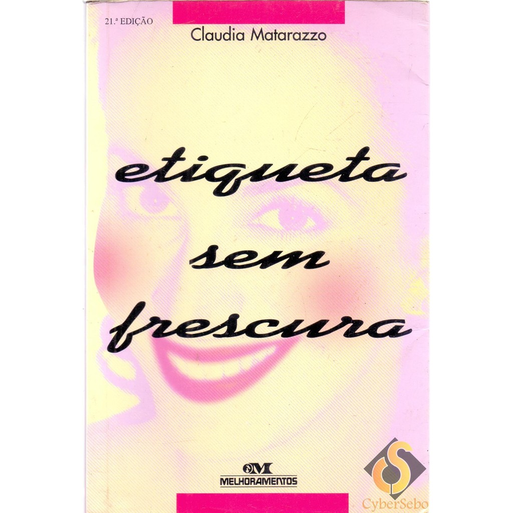 Etiqueta sem Frescura - Claudia Matarazzo