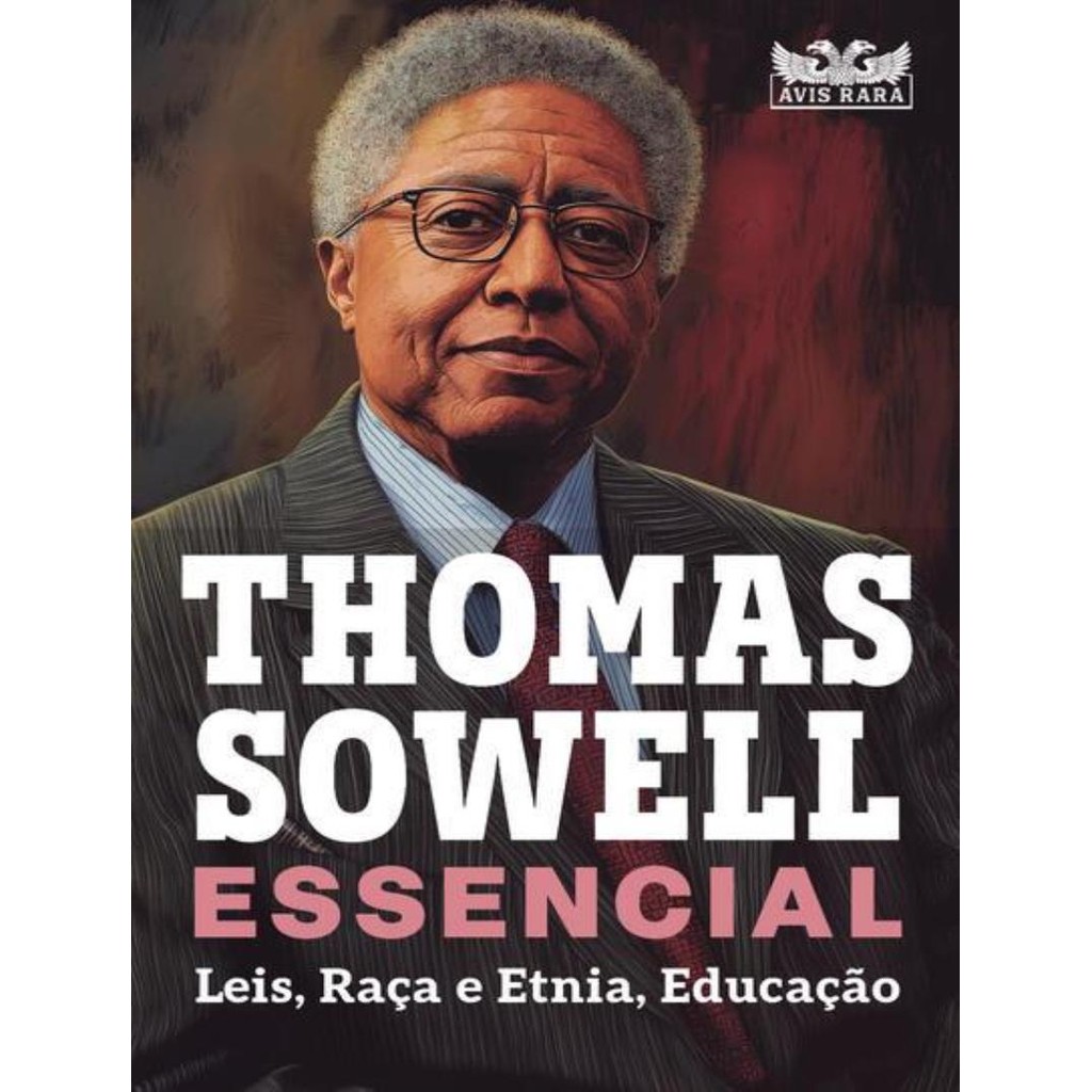 Livro - Thomas Sowell Essencial – Vol. 2