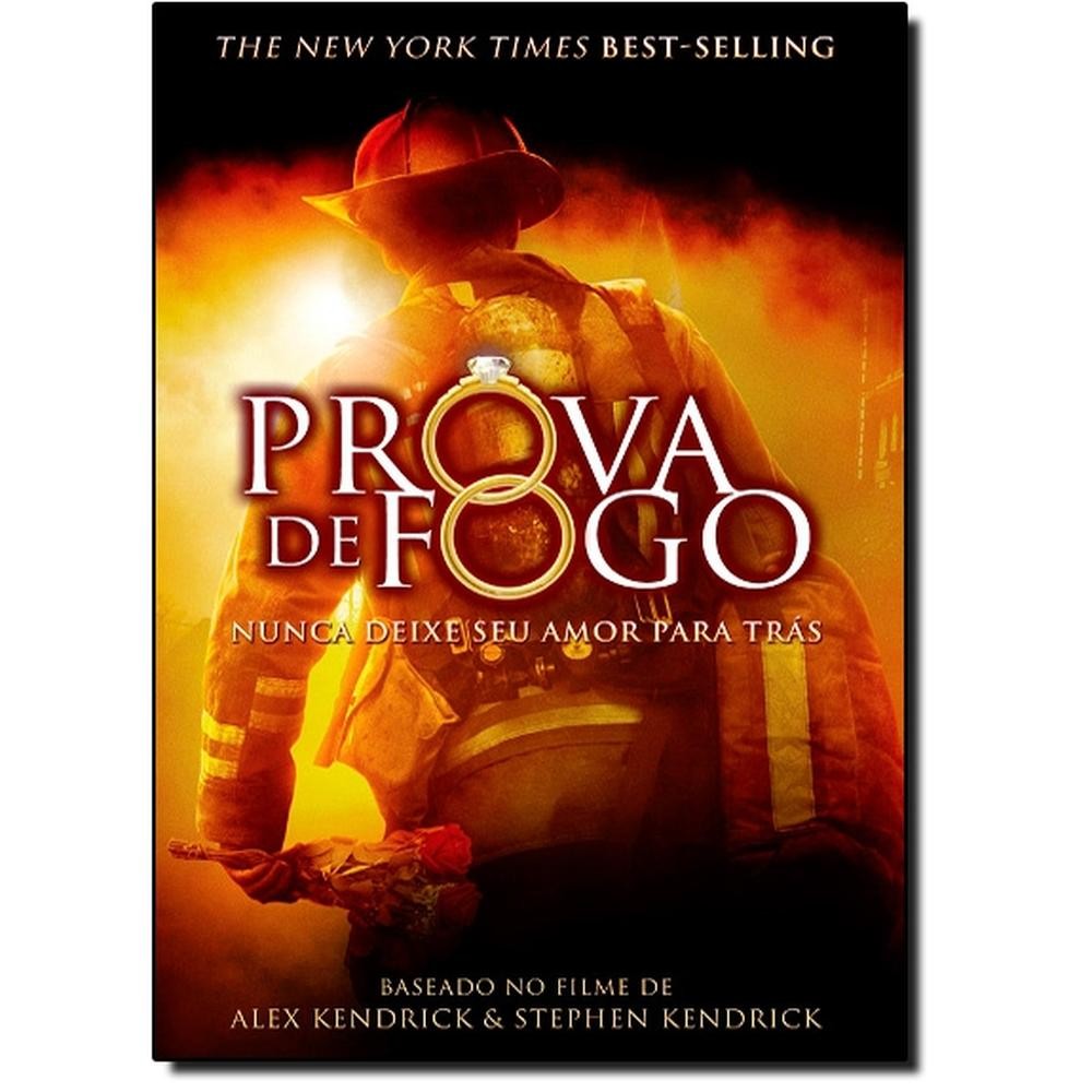 Prova De Fogo: Nunca Deixe Seu Amor Para Tras