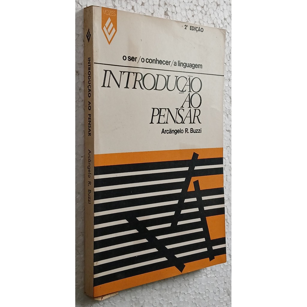 Introdução ao Pensar: O ser, o conhecer, a linguagem 2ª edição. de Arcângelo R Buzzi 7100427