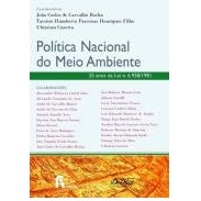 Política Nacional do Meio Ambiente: 25 Anos da Lei N. 6. 938 / 1981 de João Carlos de Carvalho Rocha 7332486