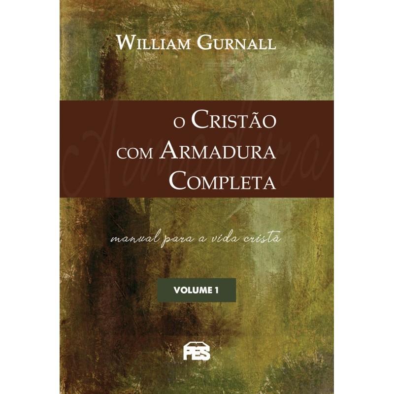 O Cristão com Armadura Completa | William Gurnall