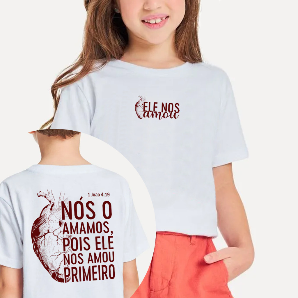 Camisa Camiseta Cristã Infantil Juvenil "Ele nos amou" Camisa Unissex 100% Algodão Envio Imediato.