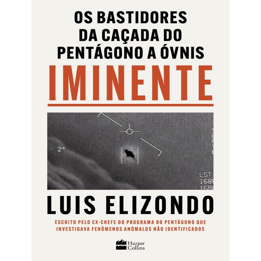 Livro - Iminente – Os Bastidores Da Cacada Do Pentagono A Ovnis