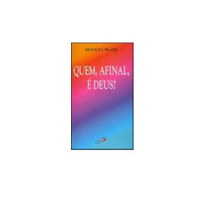 Quem, Afinal, e Deus? de Renold J. Blank 7326340