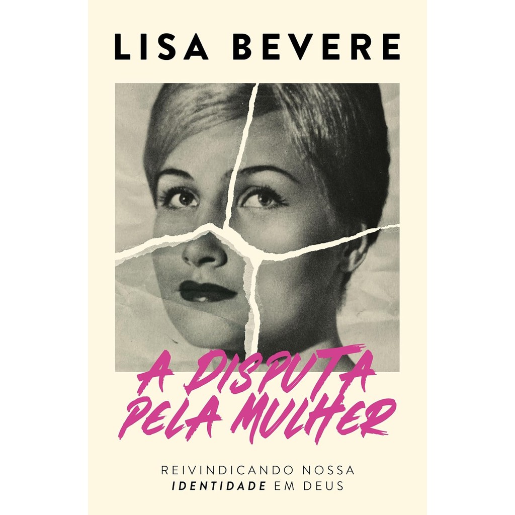 A Disputa pela Mulher | Lisa Bevere - Books & Magazines
