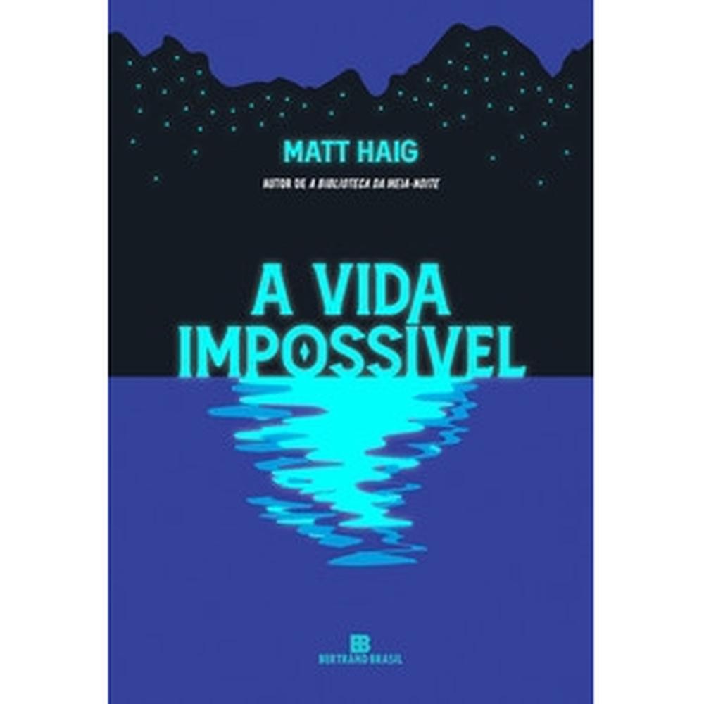 A vida impossível (Do autor de A biblioteca da meia-noite) Lt OsS