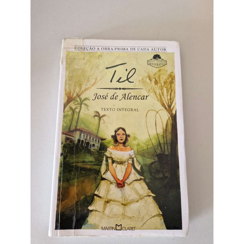 LIVRO, TIL, COLEÇÃO A OBRA PRIMA DE CADA AUTOR, JOSÉ DE ALENCAR