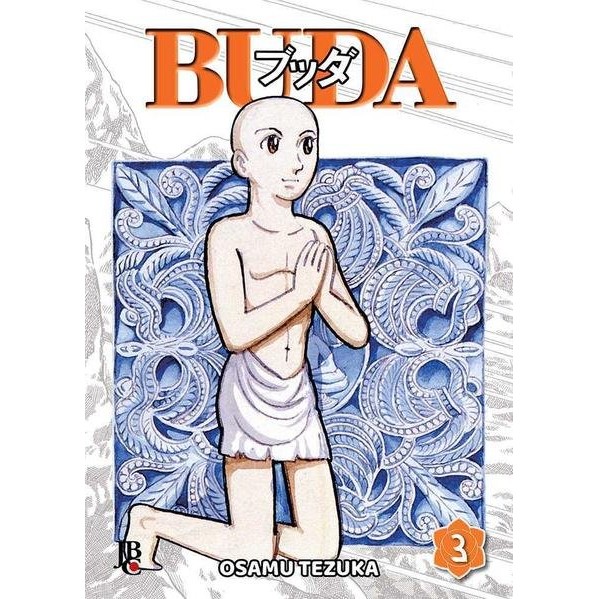 Buda, vol 03 - Mergulhe na jornada do príncipe Siddartha em busca da iluminação!