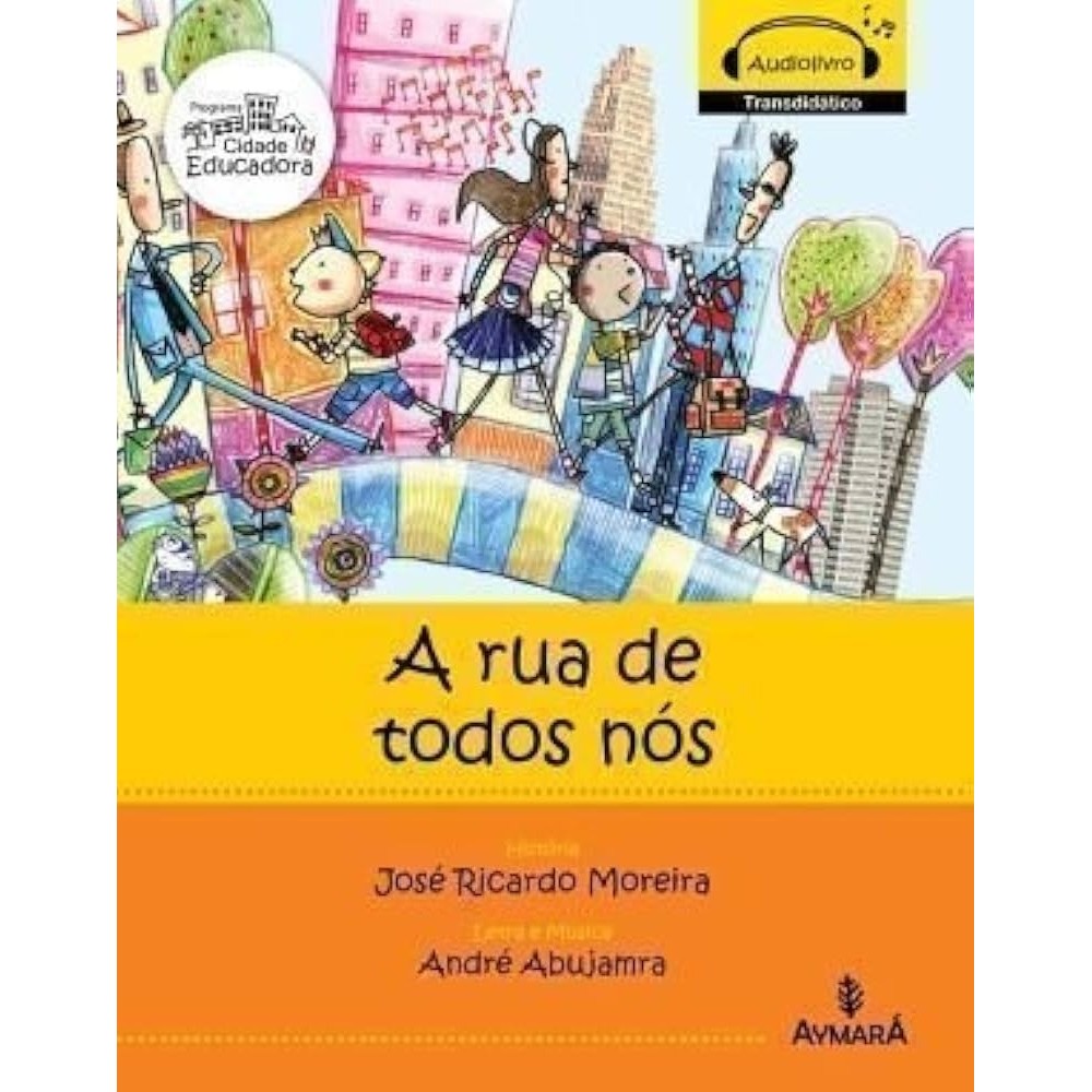 A rua de todos nós - Livro com CD autor José Ricardo Moreira