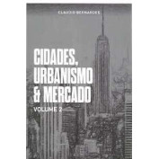 Livro Cidades, Urbanismo E Mercado Volume 2 de Claudio Bernardes 7086846