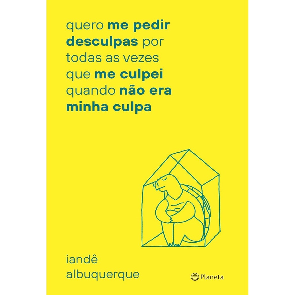 QUERO ME PEDIR DESCULPAS POR TODA VEZ QUE ME CULPEI - PLANETA